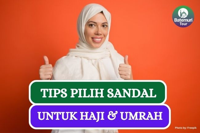 3 Tips Memilih Sandal Untuk Ibadah Haji dan Umrah di Tanah Suci